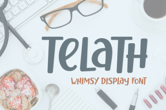 Telath Font: A Unique and Friendly Display Choice